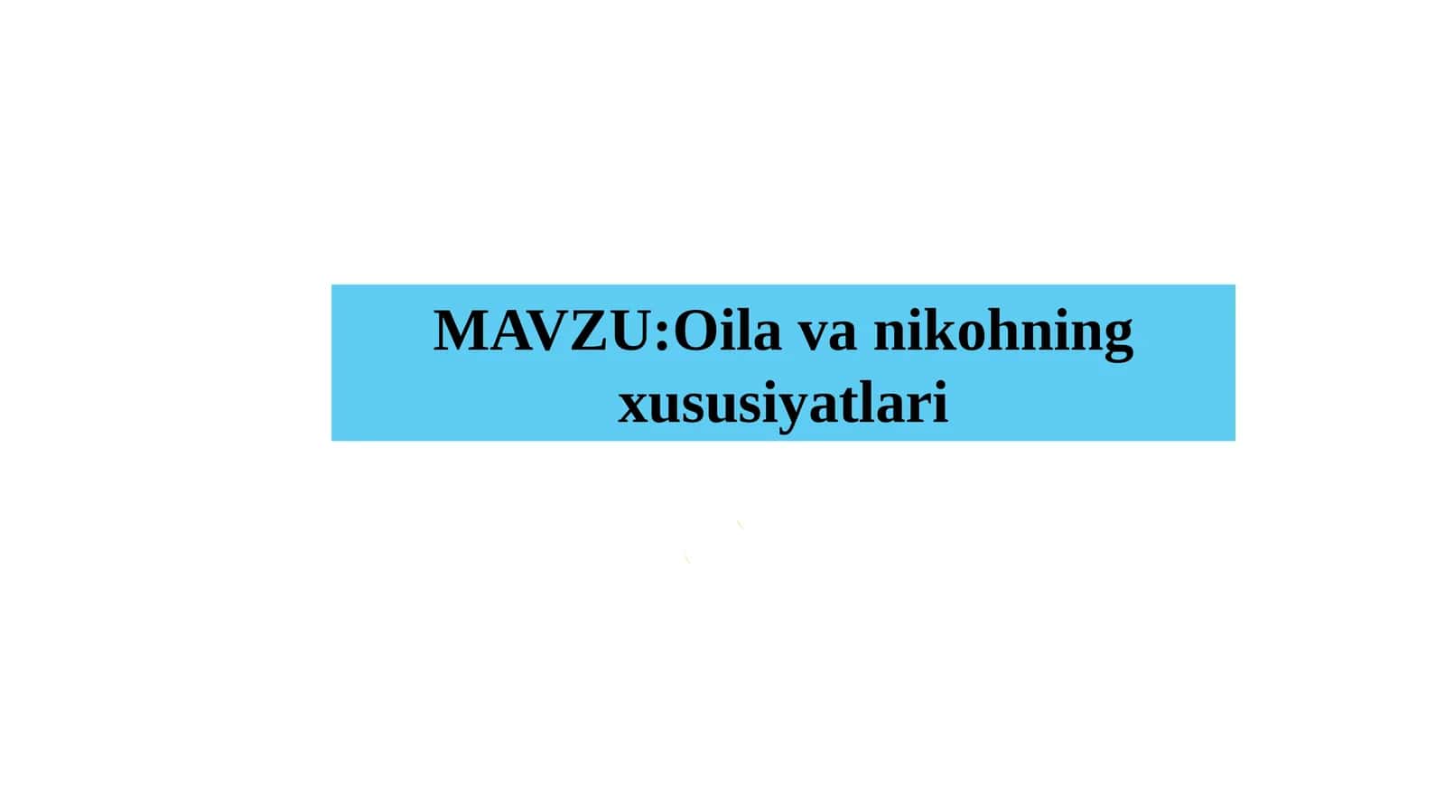 Oila va nikohning xususiyatlari 1