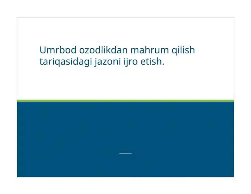 Umrbod ozodlikdan mahrum qilish tariqasidagi jazoni ijro etish
