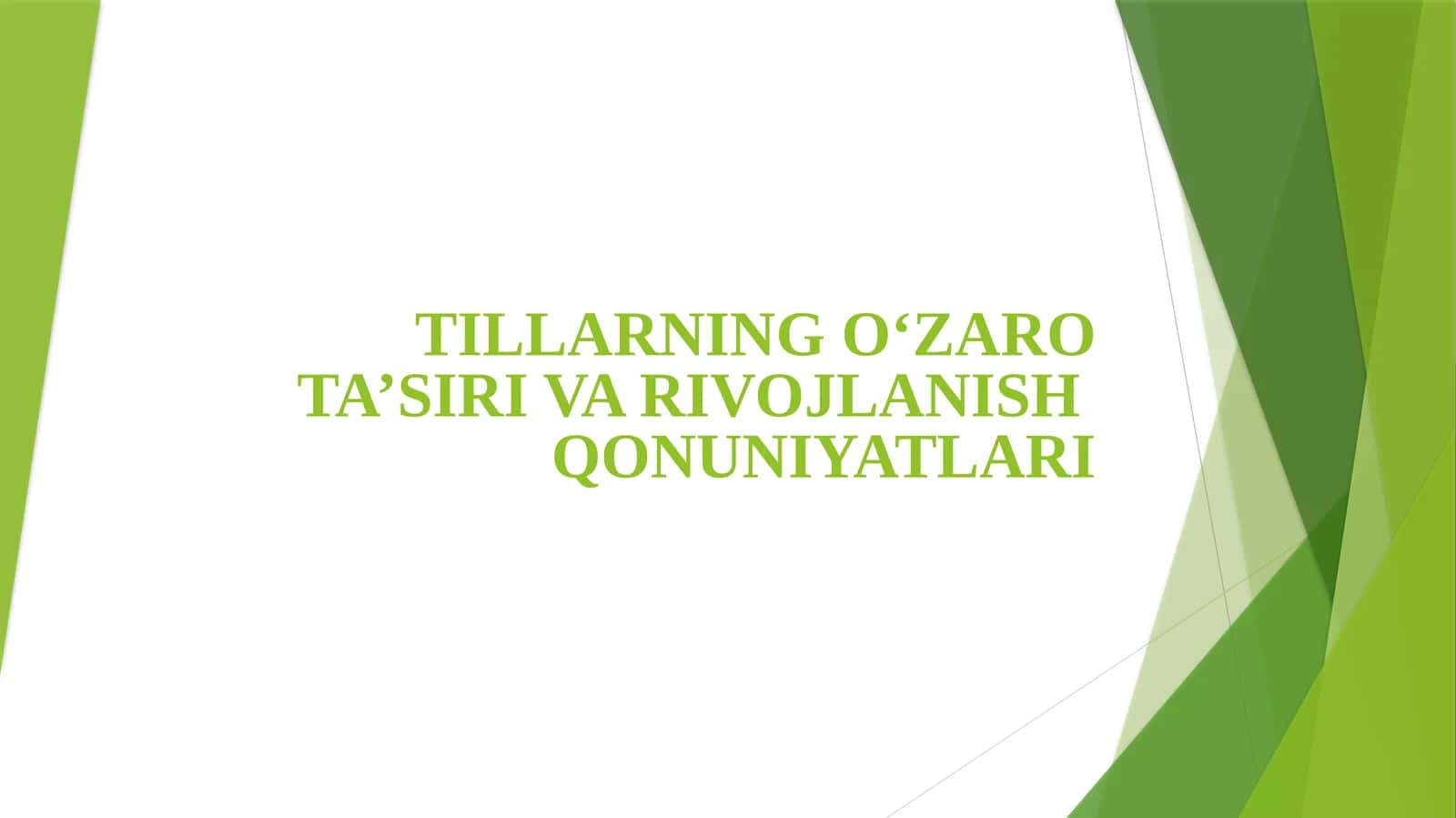 TILLARNING O‘ZARO TA’SIRI VA RIVOJLANISH QONUNIYATLARI 1