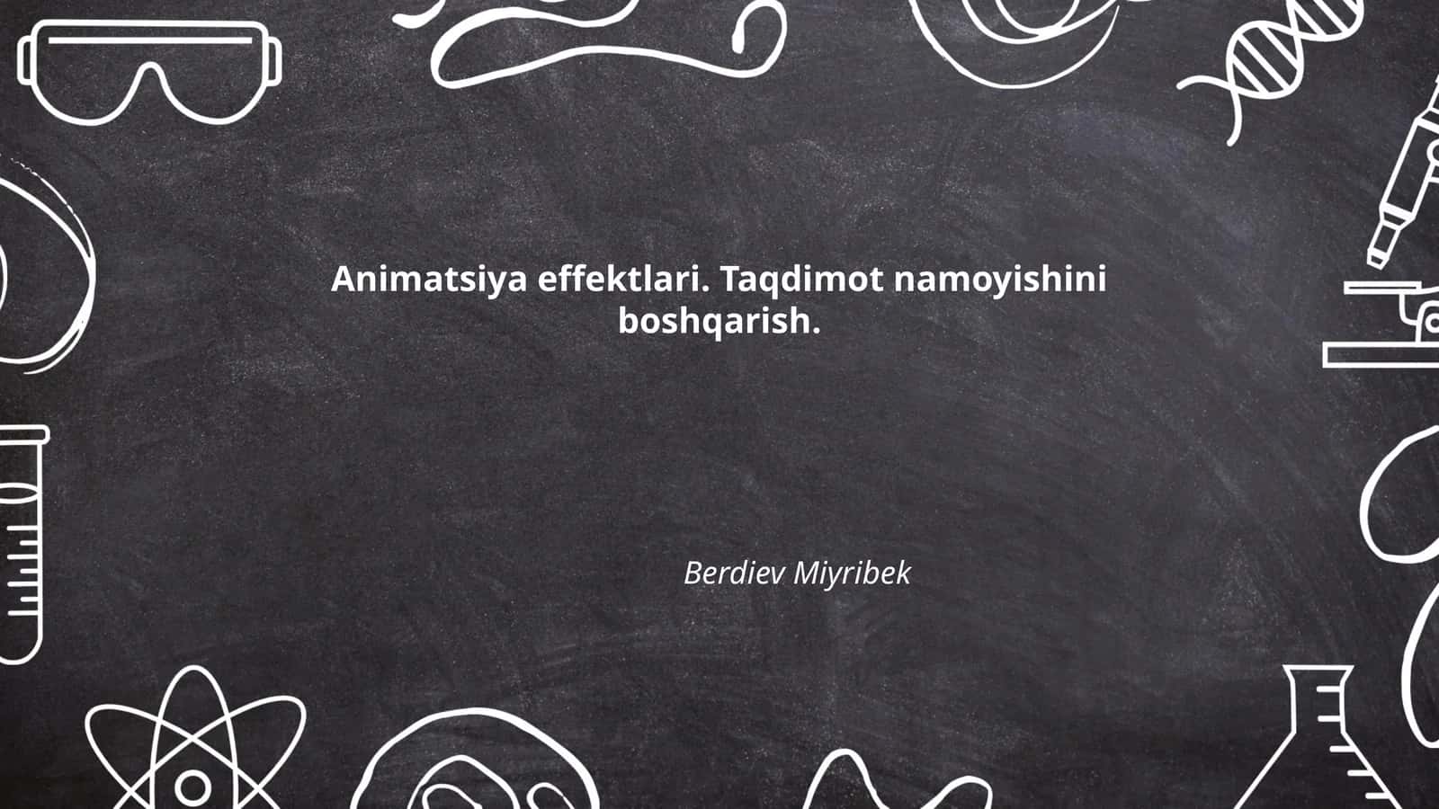 Animatsiya effektlari. Taqdimot namoyishini boshqarish 1