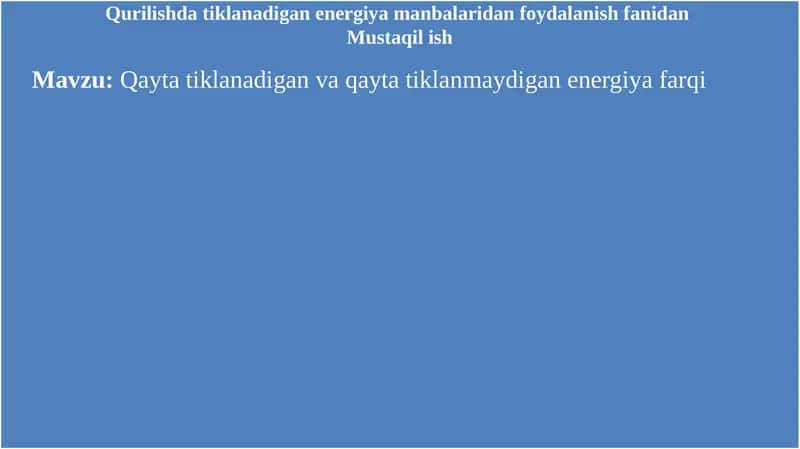 Qayta tiklanadigan va qayta tiklanmaydigan energiya farqi 1