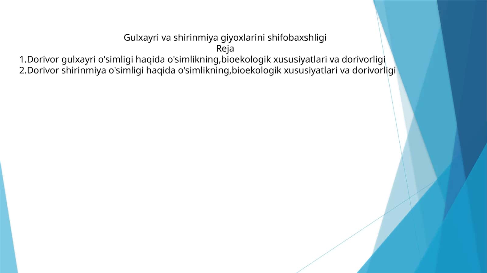 Dorivor gulxayri va shirinmiya giyoxlarini shifobaxshligi 1