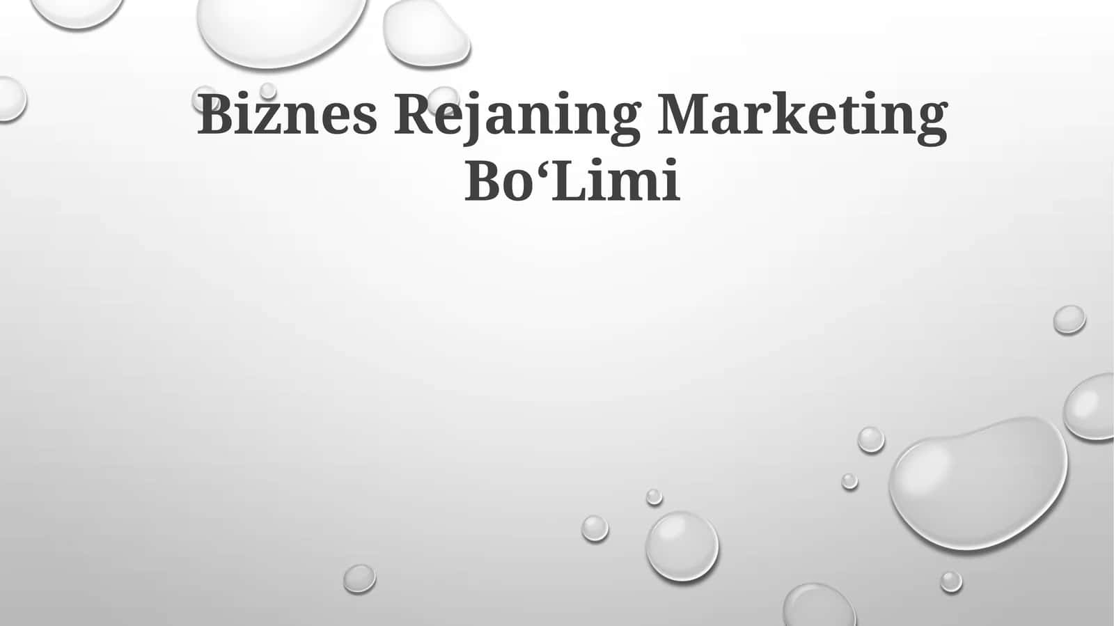 Biznes Rejaning Marketing Bo‘Limi 1
