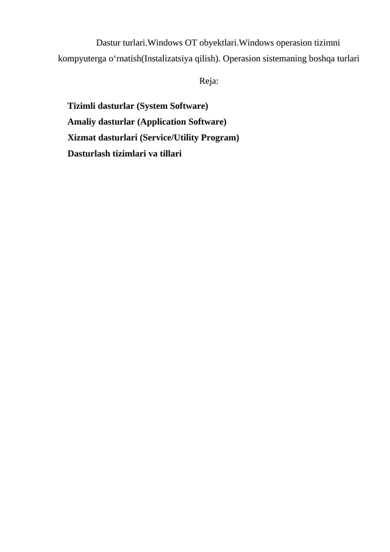 Dastur turlari.Windows OT obyektlari.Windows operasion tizimni kompyuterga oʻrnatish(Instalizatsiya qilish). Operasion sistemaning boshqa turlari 1