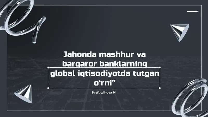 Banklarning global moliyaviy barqarorlikdagi roli 1