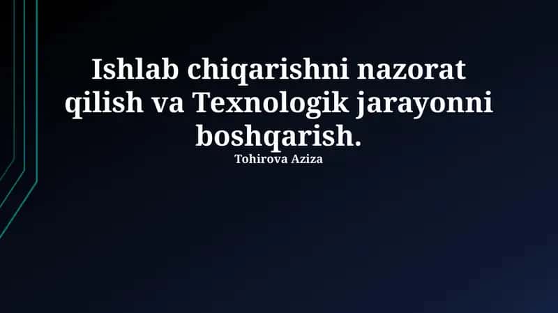 Ishlab chiqarishni nazorat qilish va Texnologik jarayonni boshqarish 1