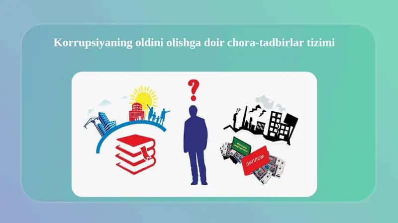 Korrupsiyaning oldini olishga doir chora-tadbirlar tizimi 1