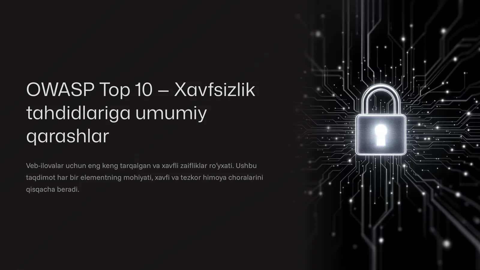 OWASP Top 10 — Xavfsizlik tahdidlariga umumiy qarashlar 1