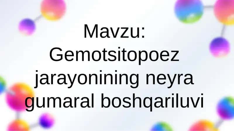 Gemotsitopoez jarayonining neyragumaral boshqariluvi 1