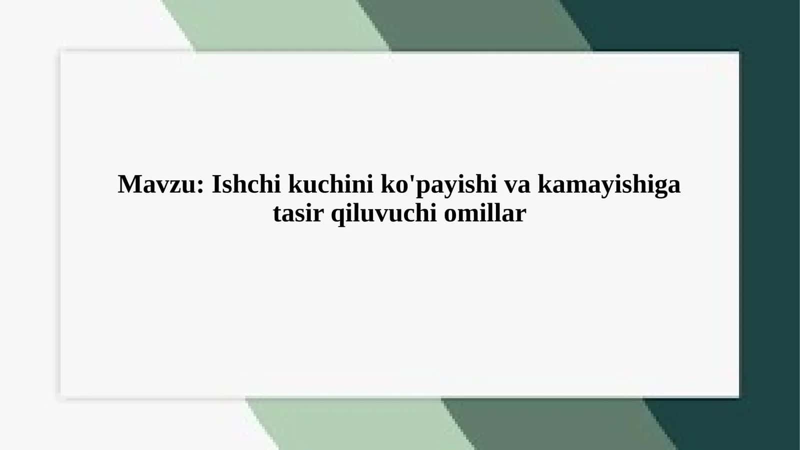 Demografik oʻmillar va ishchikuchini koʻpaytirish va qamaytirishiga tasir qiluvchi omillar 1