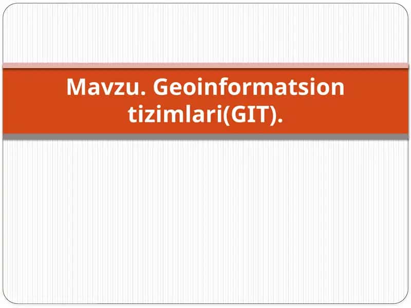 Geoinformatsiontizimlari(GIT) 1