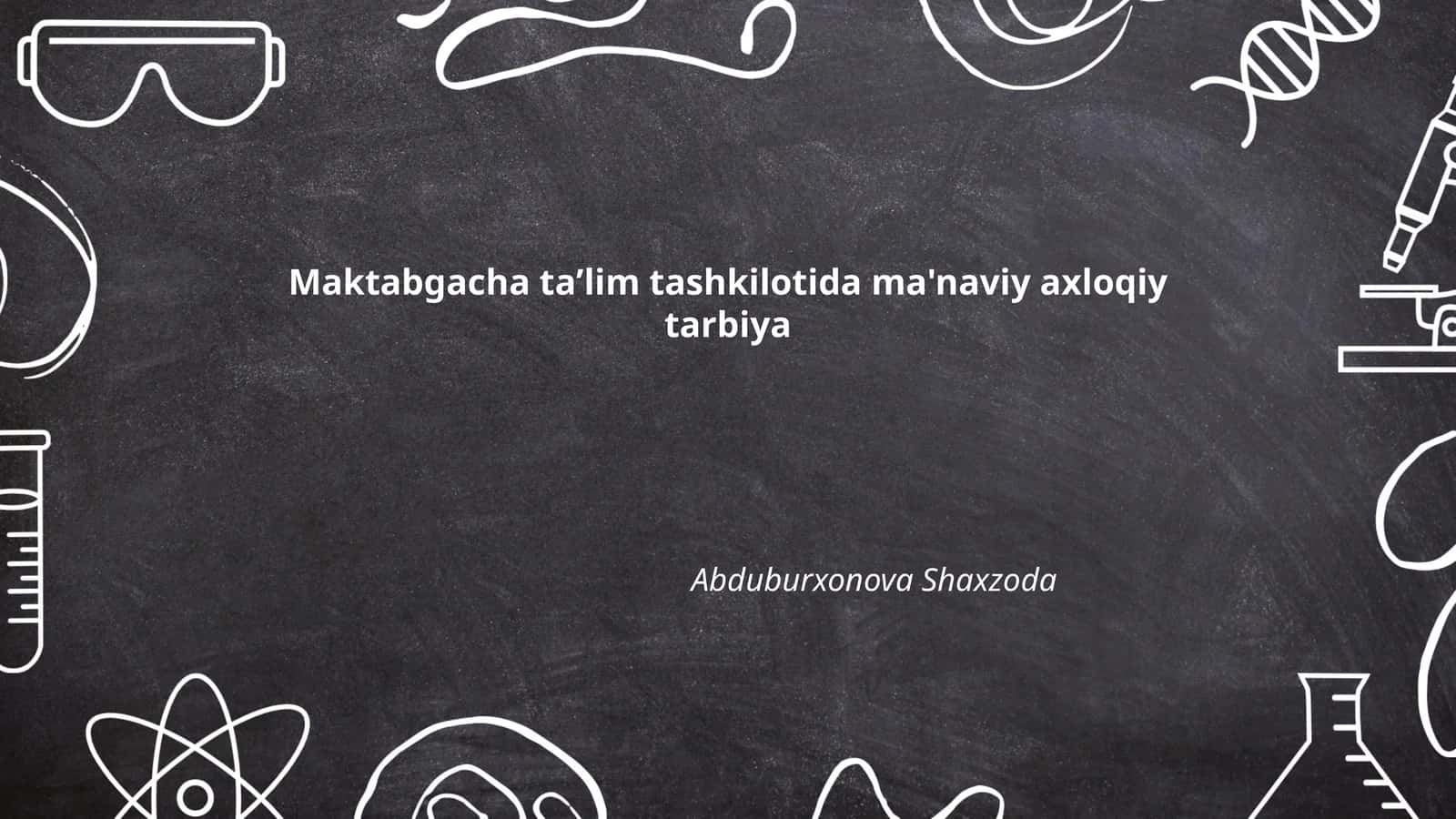 Maktabgacha taʼlim tashkilotida ma'naviy axloqiy tarbiya 1