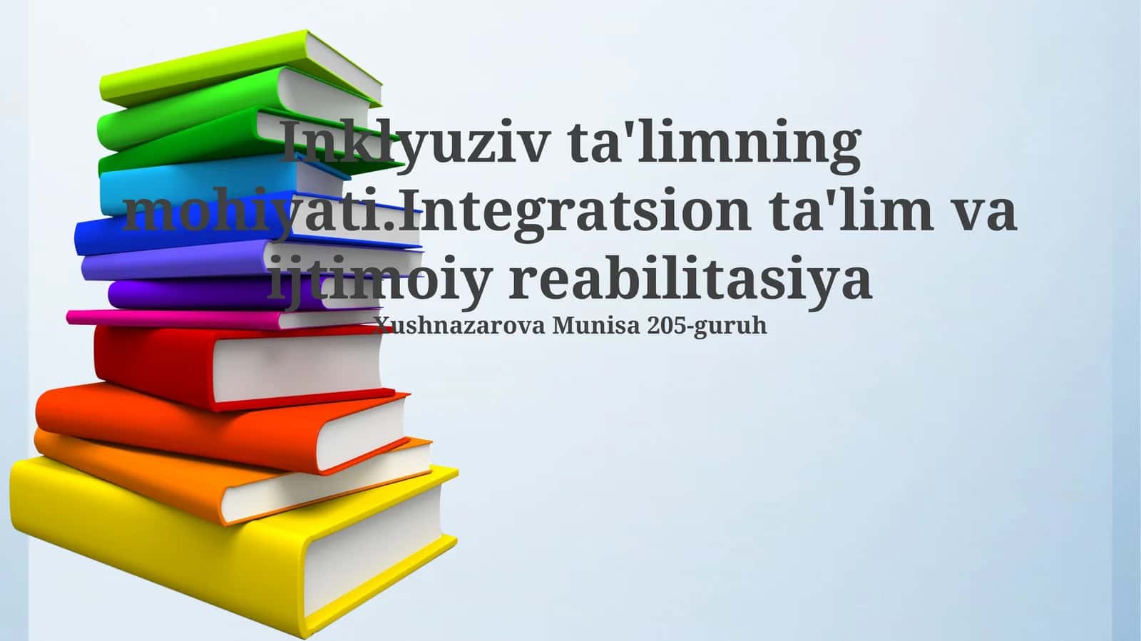 Inklyuziv ta'limning mohiyati.Integratsion ta'lim va ijtimoiy reabilitasiya 1