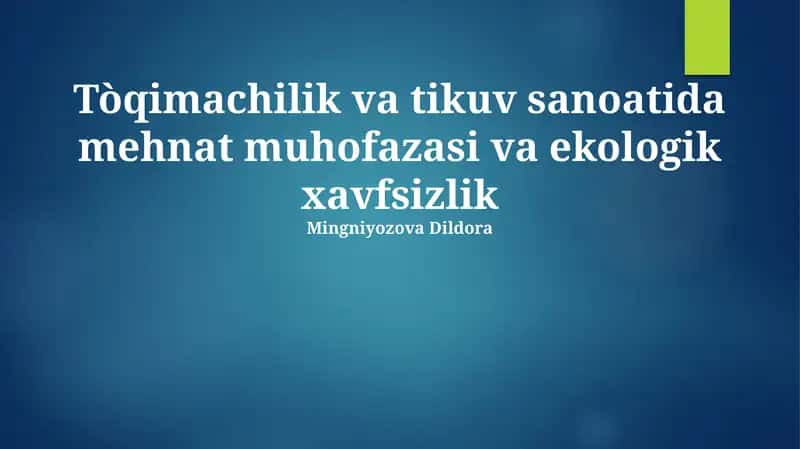 Tòqimachilik va tikuv sanoatida mehnat muhofazasi va ekologik xavfsizlik 1