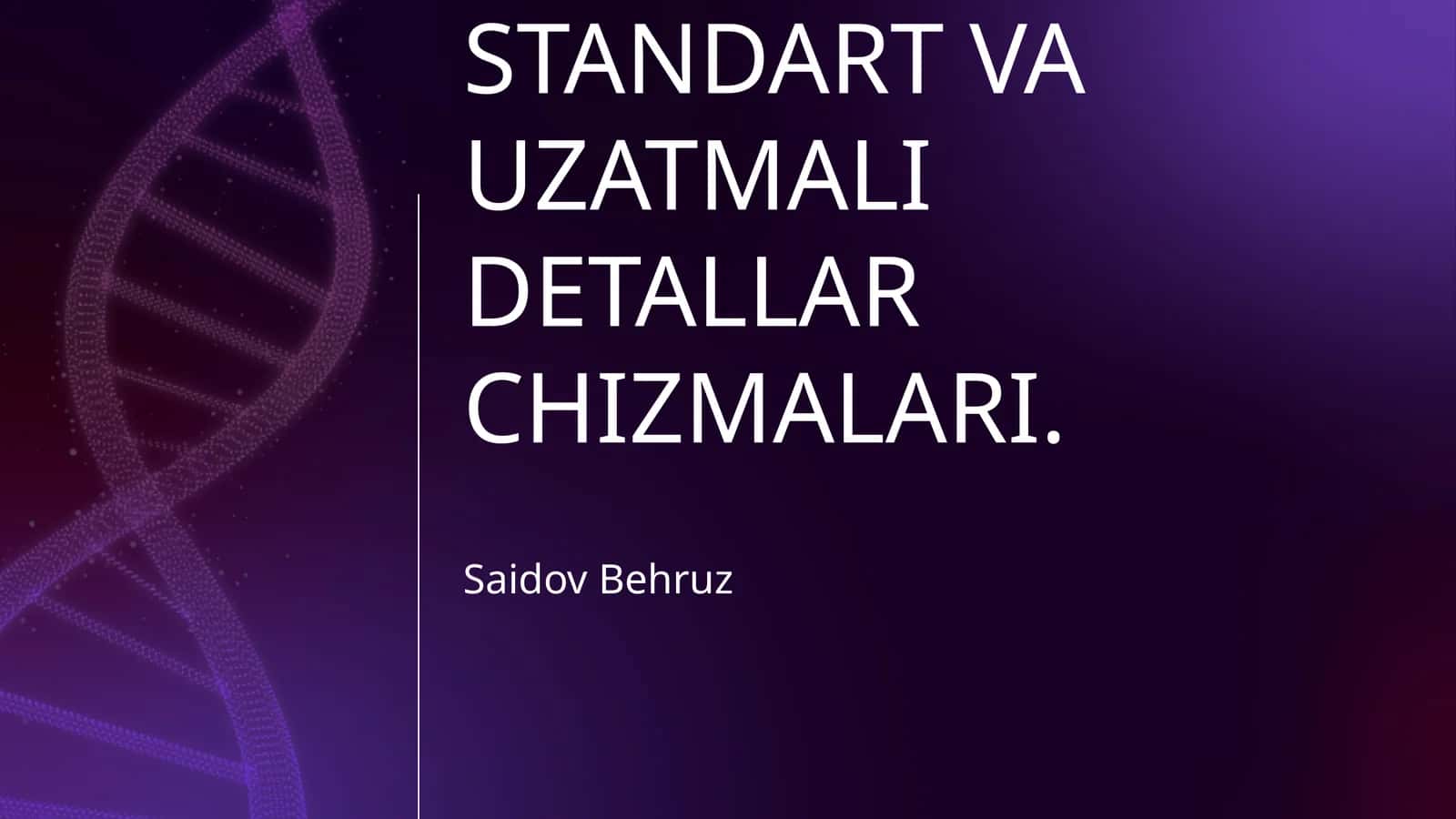 ELEKTR SXEMALAR, STANDART VA UZATMALI DETALLAR CHIZMALARI 1