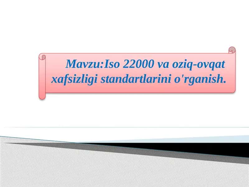 ISO 22000 va Oziq-Ovqat Xafsizligi Standartlarini O'rganish 1