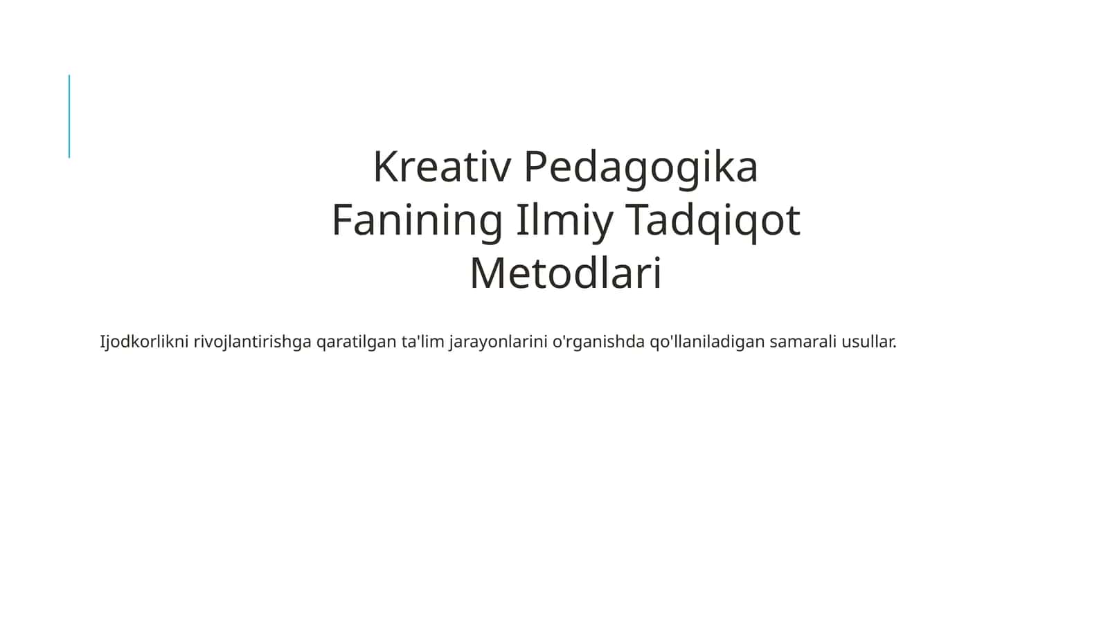 Kreativ Pedagogika Fanining Ilmiy Tadqiqot Metodlari 1