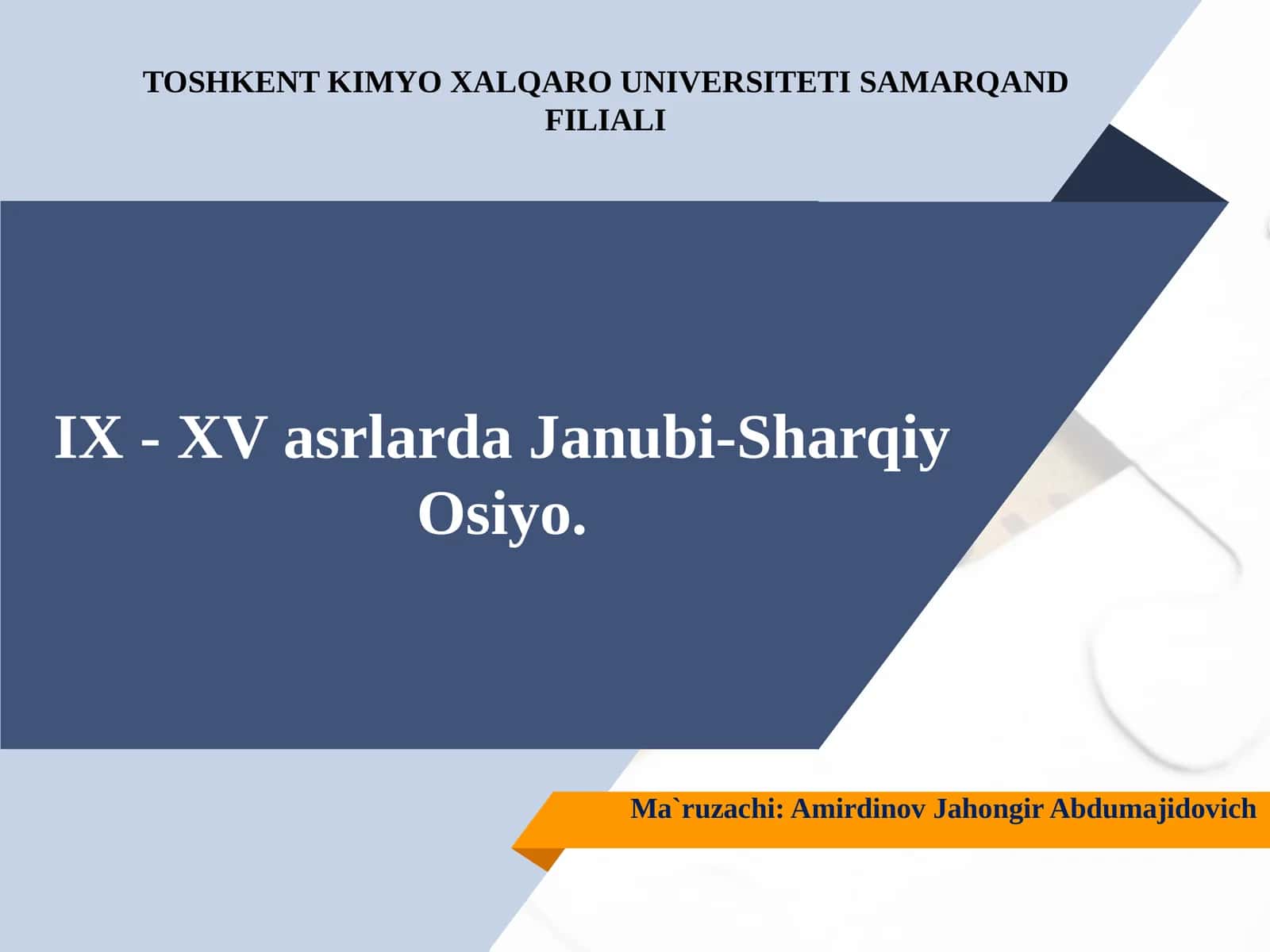 IX - XV asrlarda SharqiyvaJanubiyOsiyo 1