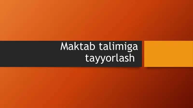 Maktab talimiga tayyorlash 1