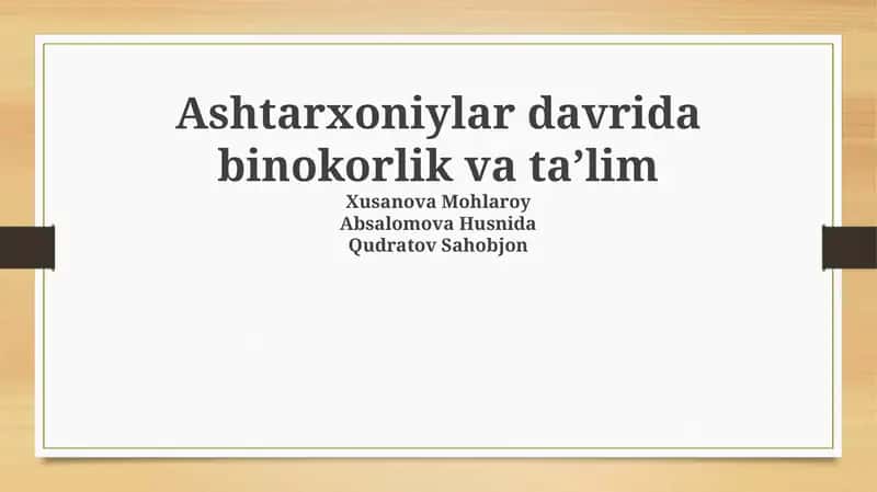 Ashtarxoniylar davrida binokorlik va ta’lim 1