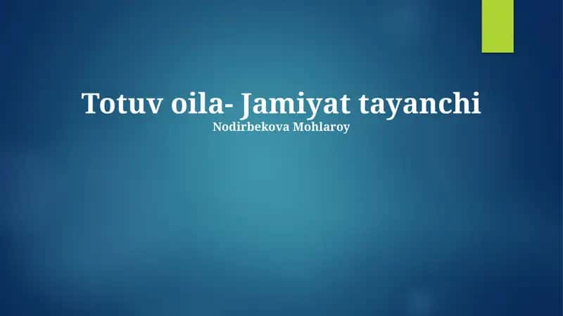 Totuv oila- Jamiyat tayanchi 1