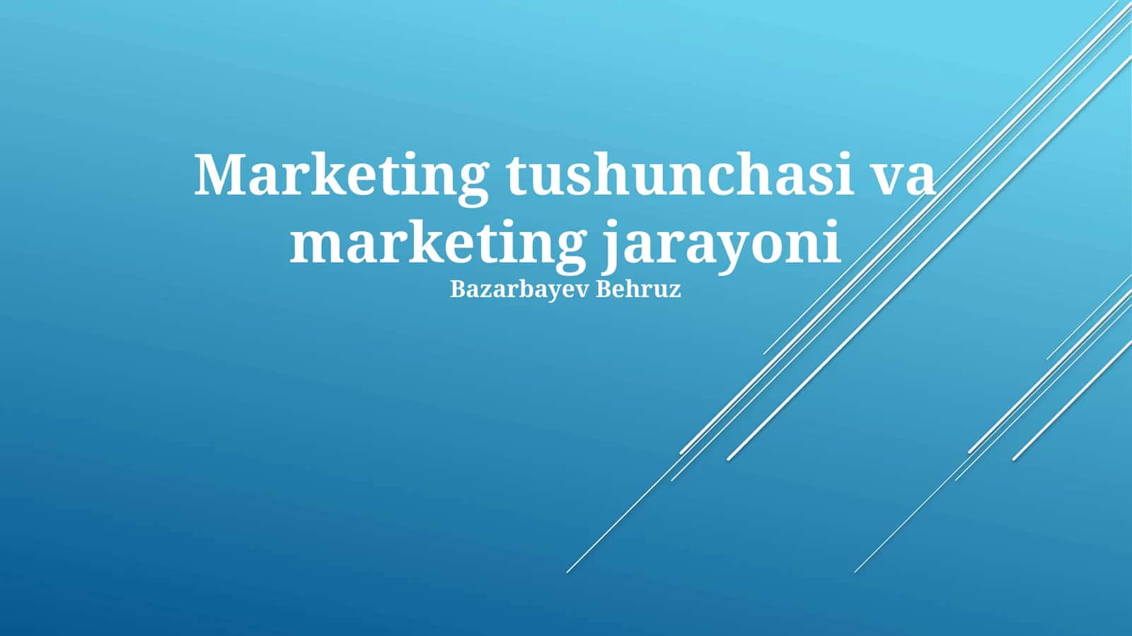Marketing tushunchasi va marketing jarayoni 1