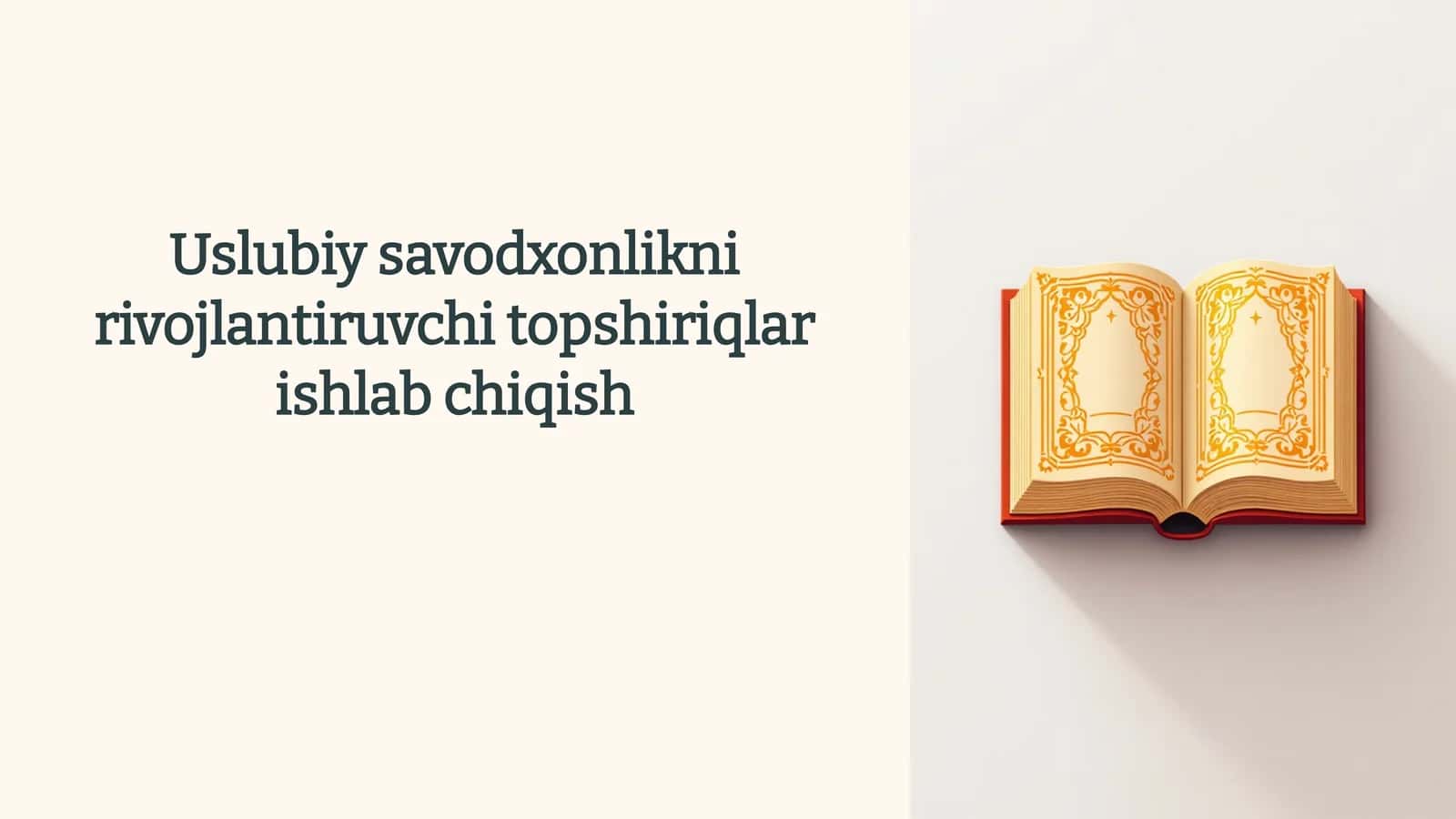 Uslubiysavodxonlikni rivojlantiruvchi topshiriqlar ishlab chiqish 1