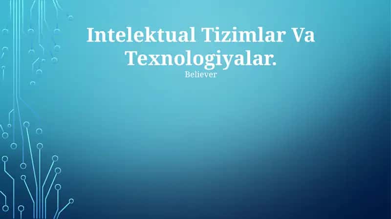Intelektual Tizimlar Va Texnologiyalar 1