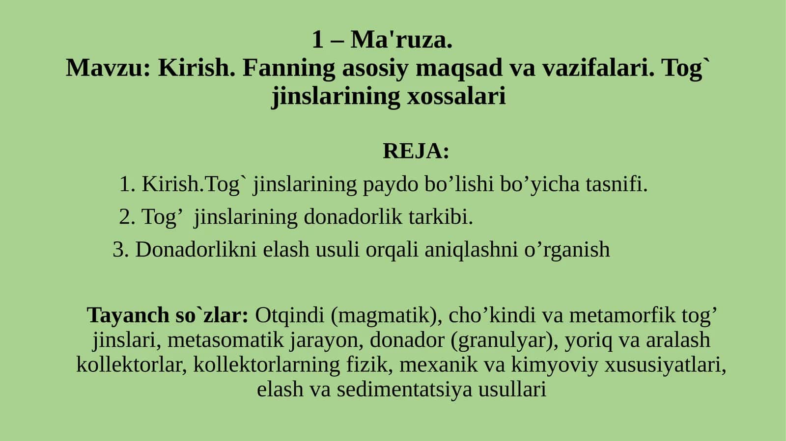 Kirish. Fanning asosiy maqsad va vazifalari. Tog` jinslarining xossalari 1