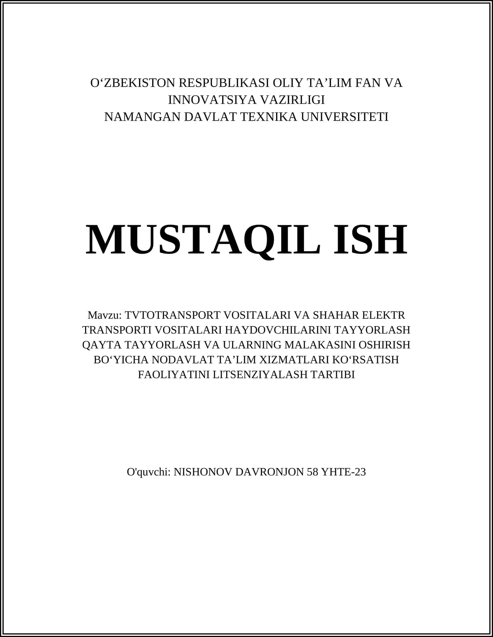 TVTOTRANSPORT VOSITALARI VA SHAHAR ELEKTR TRANSPORTI VOSITALARI HAYDOVCHILARINI TAYYORLASH QAYTA TAYYORLASH VA ULARNING MALAKASINI OSHIRISH BOʻYICHA NODAVLAT TAʼLIM XIZMATLARI KOʻRSATISH FAOLIYATINI LITSENZIYALASH TARTIBI 1