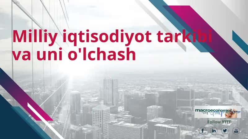 Milliy iqtisodiyot tarkibi va uni o'lchash 1