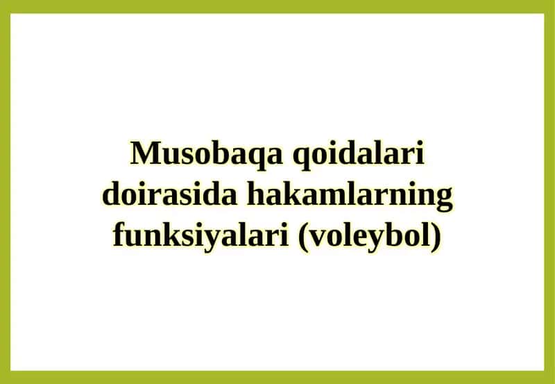 Voleybol musobaqalari doirasida hakamning funksiyalari 1