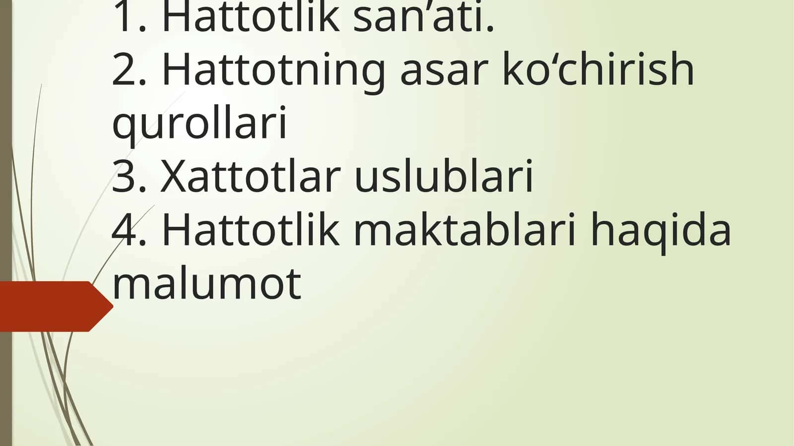 Husnixatga o‘rgatish metodikasining shakllanish tarixi.Yozuv materiallari va qurollari 1