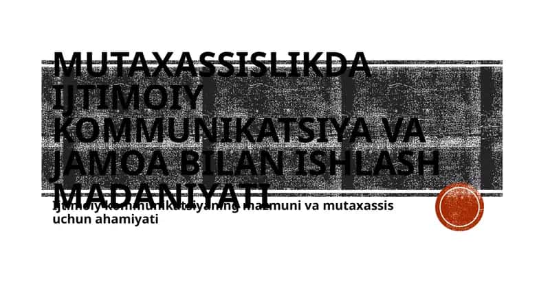 Ijtimoiy kommunikatsiya va jamoa bilan ishlash madaniyati 1