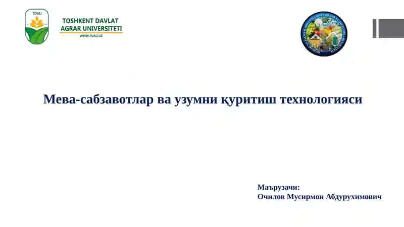 Мева-сабзавотлар ва узумни қуриш технологияси