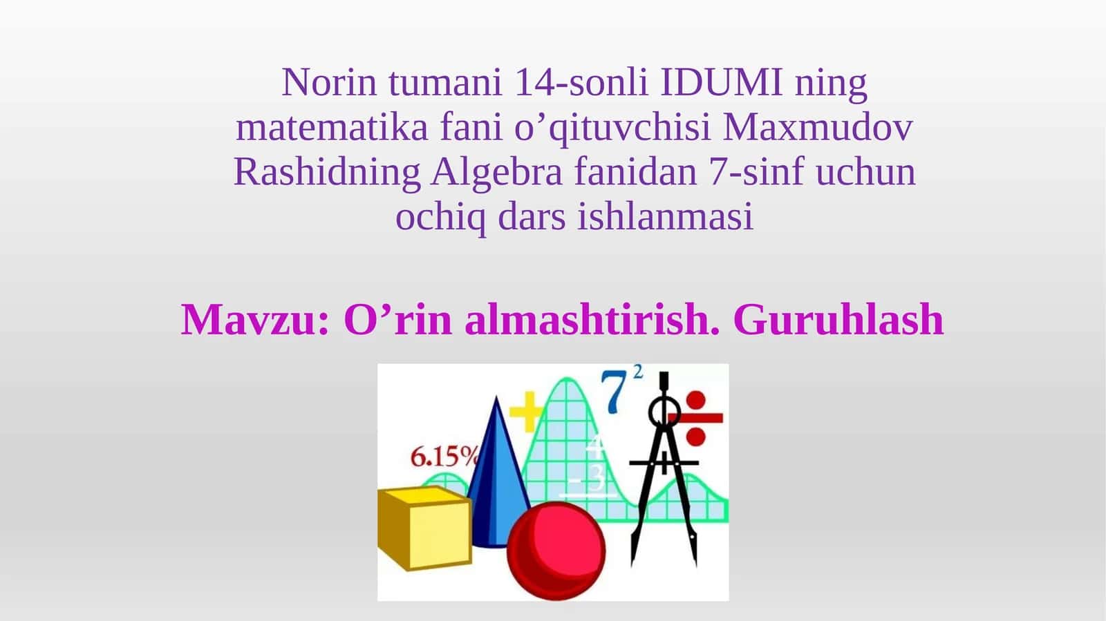 Algebra fanidan 7-sinf uchun ochiq dars ishlashmasi 1