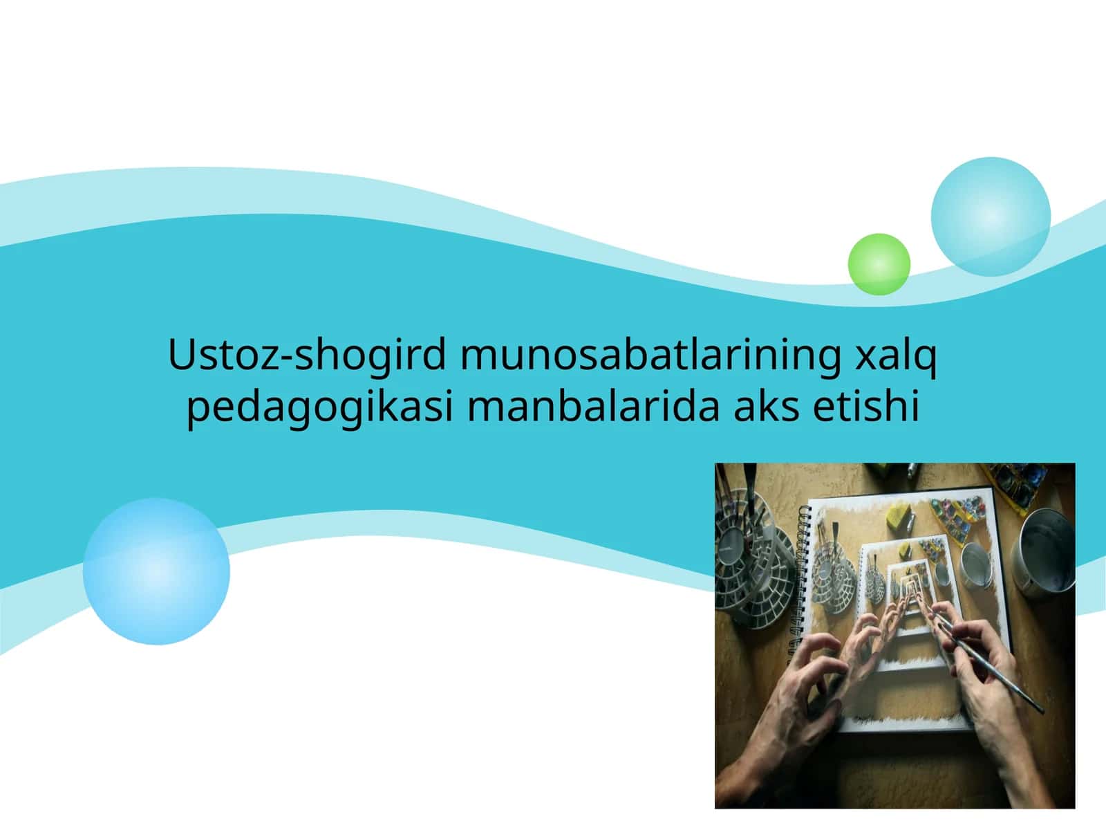 Ustoz-shogird munosabatlarining xalq pedagogikasi manbalarida aks etishi 1