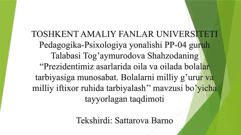 Prezidentimiz asarlarida oila va oilada bolalar tarbiyasiga munosabat. Bolalarni milliy g’urur va milliy iftixor ruhida tarbiyalash 1