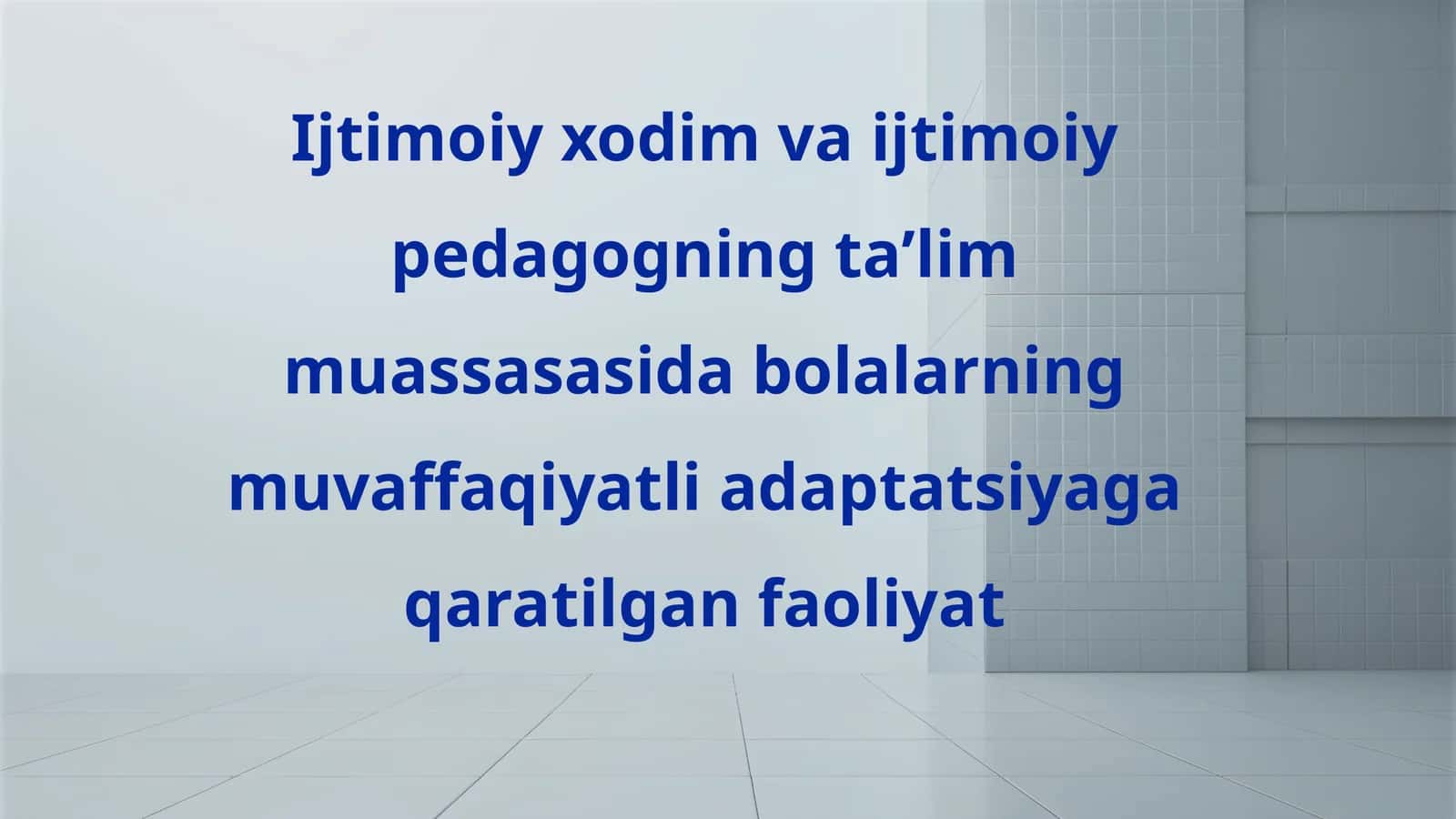 Ijtimoiy xodimlarning bolalarni muvaffaqiyatli adaptatsiyasiga yordam 1