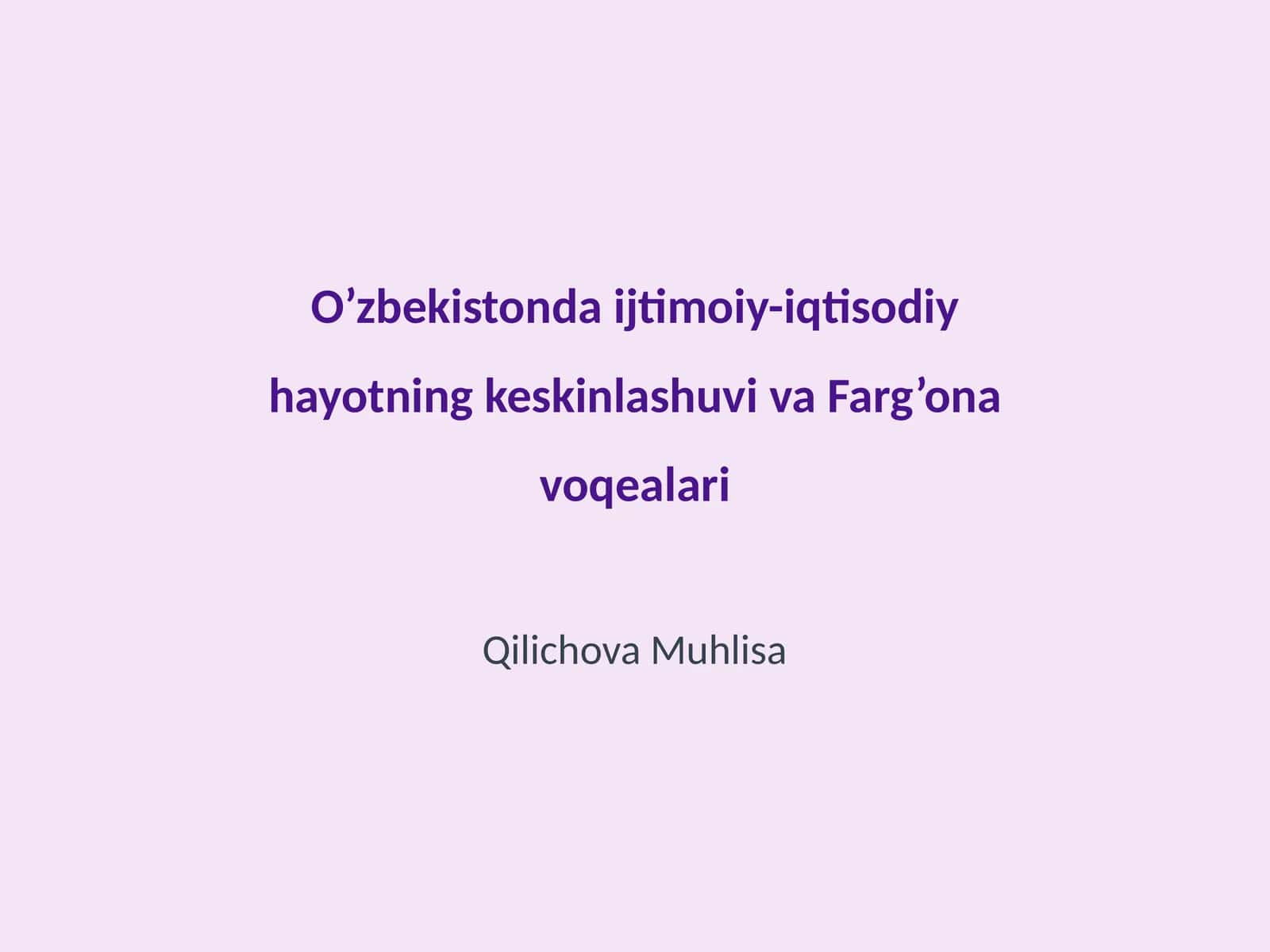 O‘zbekistonda ijtimoiy-iqtisodiy hayotning keskinlashuvi va Farg’ona voqealari 1