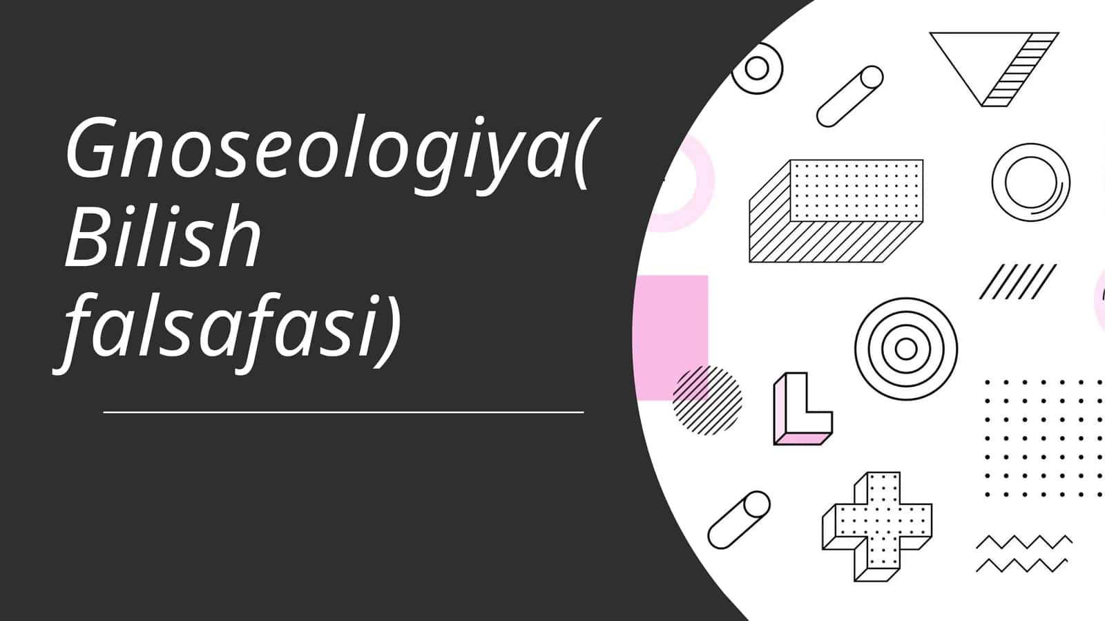 Gnoseologiya(Bilish falsafasi) 1