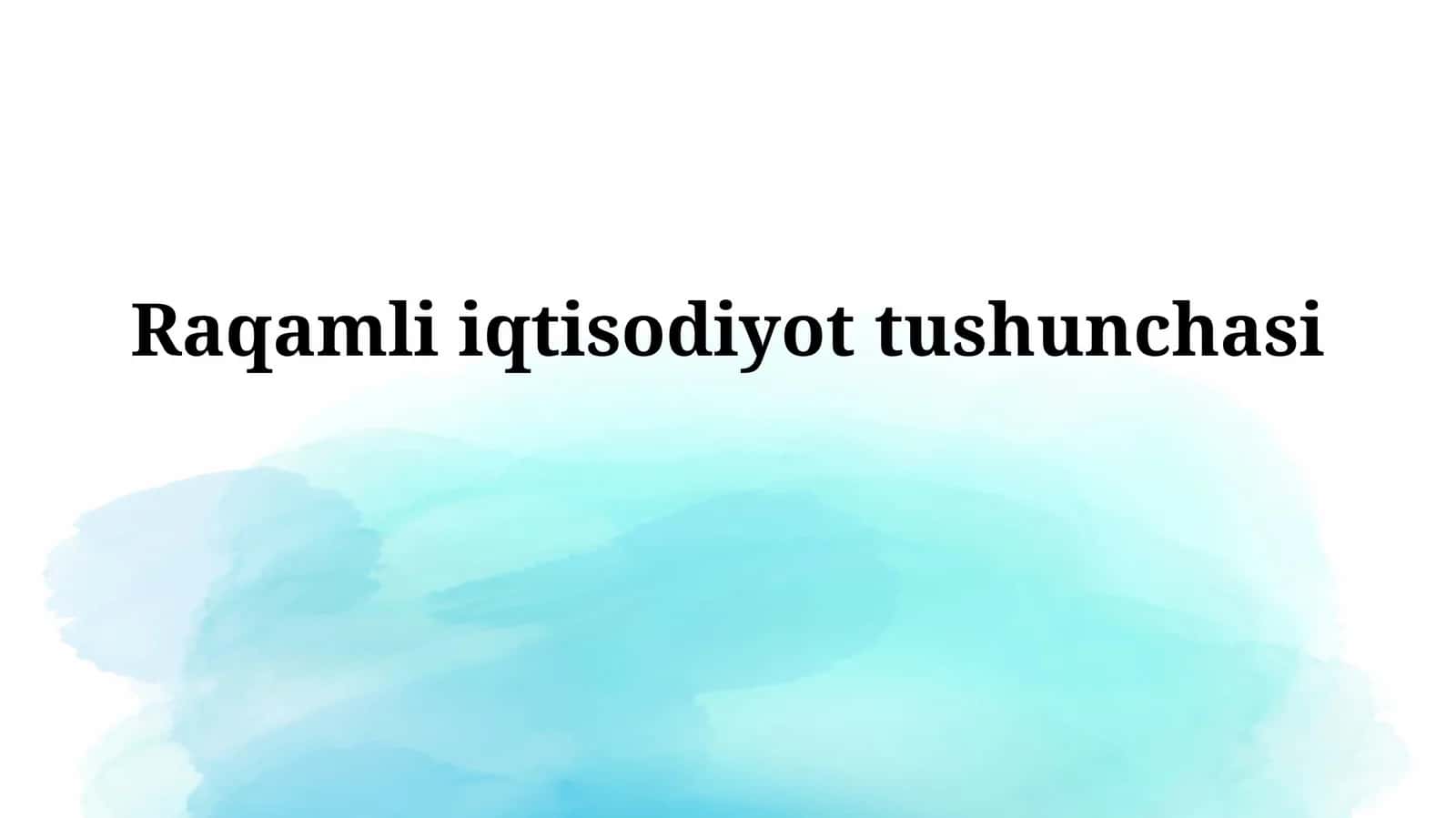 Raqamli iqtisodiyotning mohiyati va asosiy xususiyatlari 1