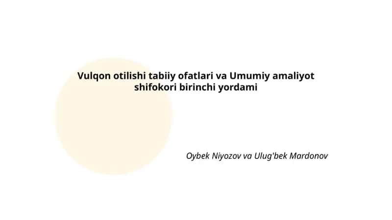 Vulqon otilishi tabiiy ofatlari va Umumiy amaliyot shifokori birinchi yordami 1