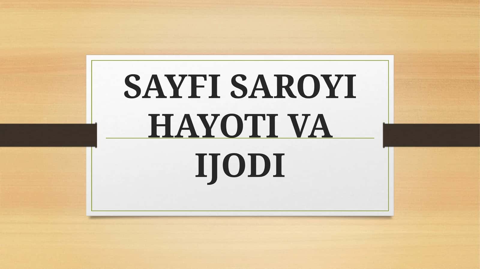 Sayfi Saroyi Hayoti va Ijodi 1