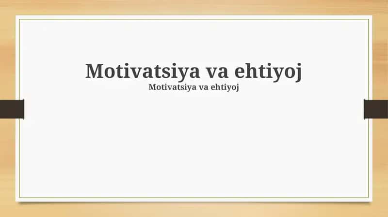Motivatsiya va ehtiyoj 1