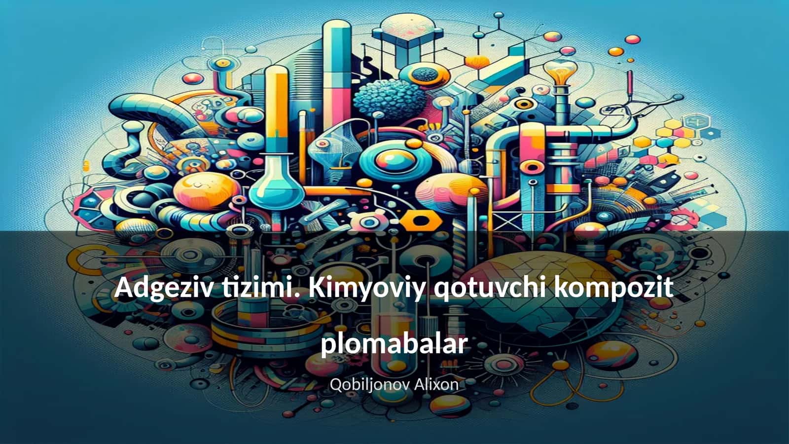 Adgeziv tizimi. Kimyoviy qotuvchi kompozit plomabalar 1