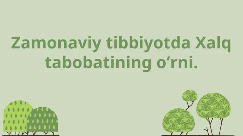 Zamonaviy tibbiyotda xalq tabobatining oʻrni. 1