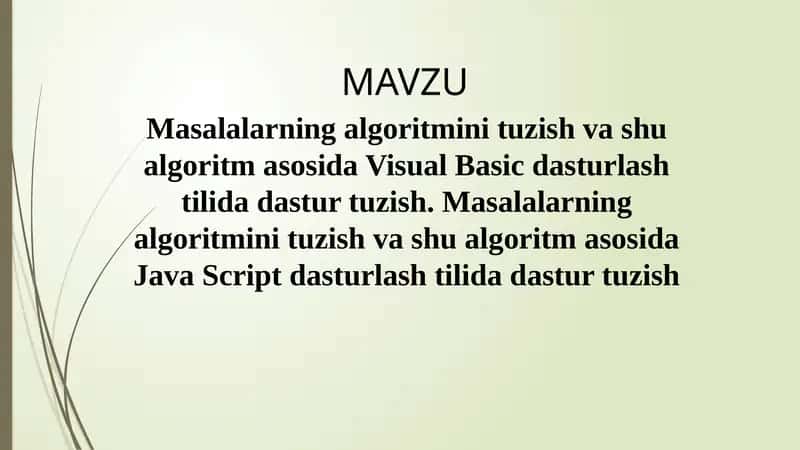 Masalalarning algoritmini tuzish va shu algoritm asosida Visual Basic dasturlash tilida dastur tuzish. Masalalarning algoritmini tuzish va shu algoritm asosida Java Script dasturlash tilida dastur tuzish 1