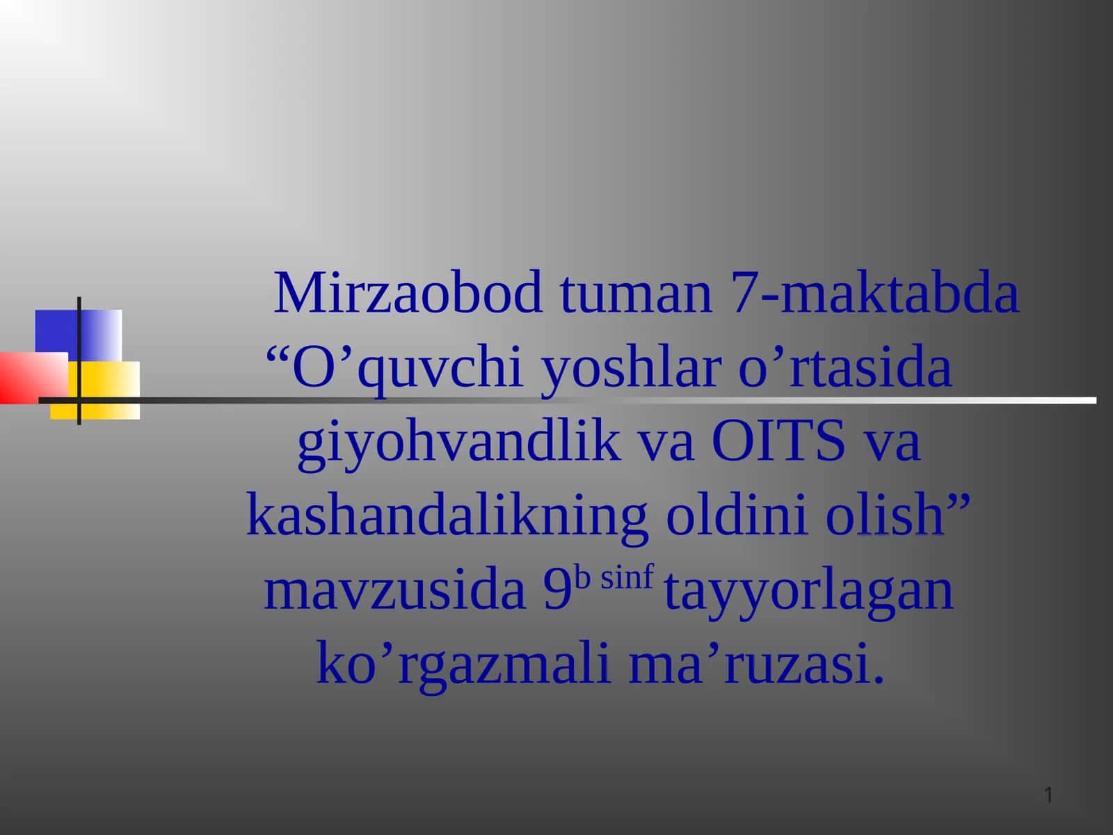 O’quvchi yoshlar o’rtasida giyohvandlik va OITS va kashandalikning oldini olish 1