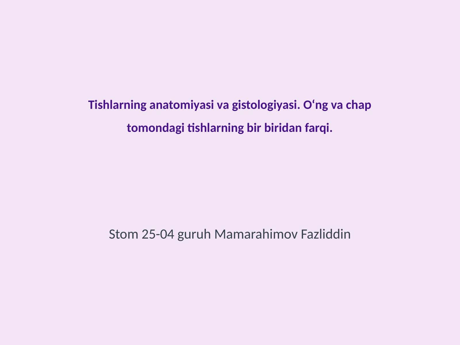 Tishlarning anatomiyasi va gistologiyasi 1